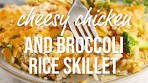 Cheesy Chicken and Broccoli Rice Skillet