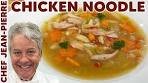 Chicken Noodle Soup: A Heartwarming Classic | Chef Jean ...