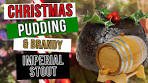 Christmas Pudding & Brandy Imperial Stout | Barrel Ageing ...