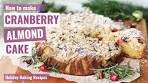 CRANBERRY ALMOND CAKE| Winter Cake| Afternoon Tea ...