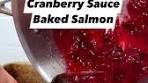 Cranberry Sauce Baked Salmon 🥰 easiest Christmas main to ...