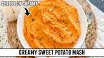 CREAMY Mashed Sweet Potatoes | SUPER EASY 30 Minute ...