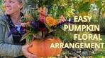 Easy Fall Pumpkin Floral Arrangement | Heirloom Pumpkins ...