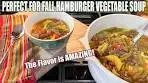 HAMBURGER VEGETABLE SOUP Perfect for These Early ...