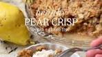 Healthy Pear Crisp Spiced pears topped with a wholesome ...