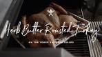 Herb Butter Roasted Turkey | Crispy Skin & Juicy Meat