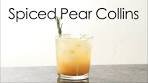 How To Make A Holiday Spiced Pear Collins Cocktail | Drinks ...