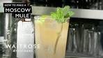How to Make A Moscow Mule | Waitrose