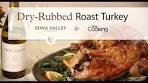 How to Make Dry-Rubbed Roast Turkey with Edna Valley ...