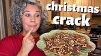 I'm Addicted To CHRISTMAS CRACK…And You Will Be Too