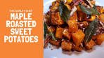 Maple Roasted Sweet Potatoes with Maple Pecans and Sage ...