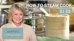 Martha Stewart Teaches You How To Steam Cook | Martha's ...