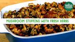 Mushroom Stuffing with Fresh Herbs | Freshly Made | Whole ...