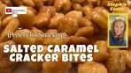 Salted Caramel Cracker Bites - Perfect for Snacking & Gift ...