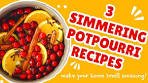 3 Stove Top Potpourri Recipes That Will Make Your Home ...