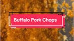 4 ingredient Buffalo Pork Chops