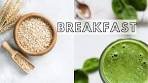 BREAKFAST | Green Smoothie + Oatmeal | Easy, Healthy ...