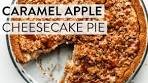 Caramel Apple Cheesecake Pie | Sally's Baking