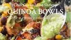 Chili Lime Shrimp Quinoa Bowls Recipe