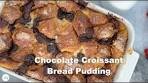 Chocolate Croissant Bread Pudding