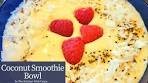 Coconut Pina Colada Smoothie Bowl Recipe