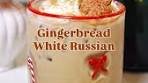 Cozy up with the Gingerbread White Russian Send to ...