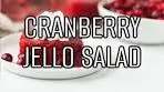 Cranberry Jello Salad – A Holiday Favorite!