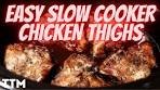 EASY Slow Cooker Chicken Thigh Recipe ~ How to Cook ...