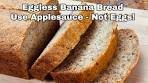 Eggless Banana Bread | Easy Recipe with Applesauce as Egg ...