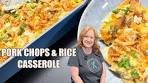 HEARTY PORK CHOPS & RICE CASSEROLE