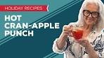 Holiday Cooking & Baking Recipes: Hot Cran-Apple Punch ...