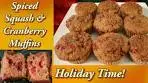 Holiday Spiced Squash & Cranberry Muffins with Crumble ...
