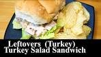 Homemade Turkey Salad Sandwich | LEFTOVER TURKEY ...