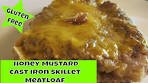 Honey Mustard Cast Iron Skillet Meatloaf (Gluten Free)