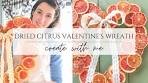 HOW TO MAKE A DRIED CITRUS HEART WREATH FOR ...