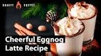How To Make An Eggnog Latte: Cheerful Eggnog Latte Recipe