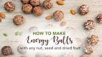 How to Make Energy Balls with ANY Seed, Nut, Dried Fruit