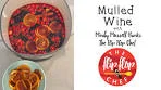 How to Make Mulled Wine - The Flip Flop Chef