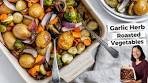 How to Make Perfect Garlic Herb Roasted Vegetables