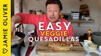How To Make Quick & Easy Veggie Quesadillas By Jamie Oliver