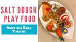 Imaginative Play | Salt Dough Play Food | Sensory Activity
