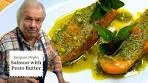 Jacques Pépin's Salmon with Creamy Pesto Butter | Cooking ...