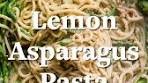Lemon Asparagus Pasta! It's episode 2 of Tis the Season ...