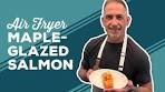 Love & Best Dishes: Air Fryer Maple-Glazed Salmon with ...
