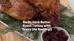 Nicole Maguire | Garlic Herb Butter Roast Turkey with Gravy ...