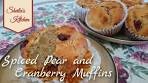 Spiced pear and cranberry muffins – a cosy recipe for autumn