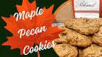 Thanksgiving Maple Pecan Cookies (Easy Recipe)