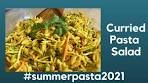 The Best Curried Pasta Salad | #summerpasta2021