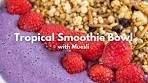 Tropical Smoothie Bowl with Muesli