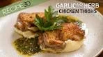 Try this quick Garlic and Herb Chicken Thigh Meal